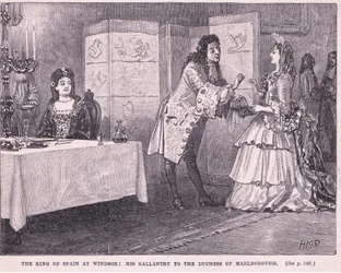 The King of Spain at Windsor: His Gallantry to the Duchess of Marlborough AD 1704
